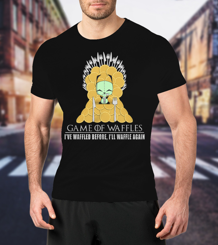 Game Of Waffles I've Waffled Before I'll Waffle Again Gir Invader Zim T-Shirt