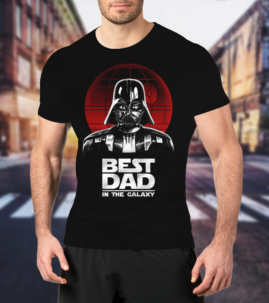 Best Dad In The Galaxy Father's Day Darth Vader Star Wars Death Star T-Shirt