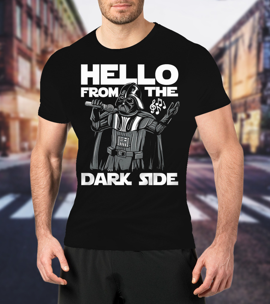 Hello From The Dark Side Darth Vader Star Wars Singing Microphone Musical Notes T-Shirt