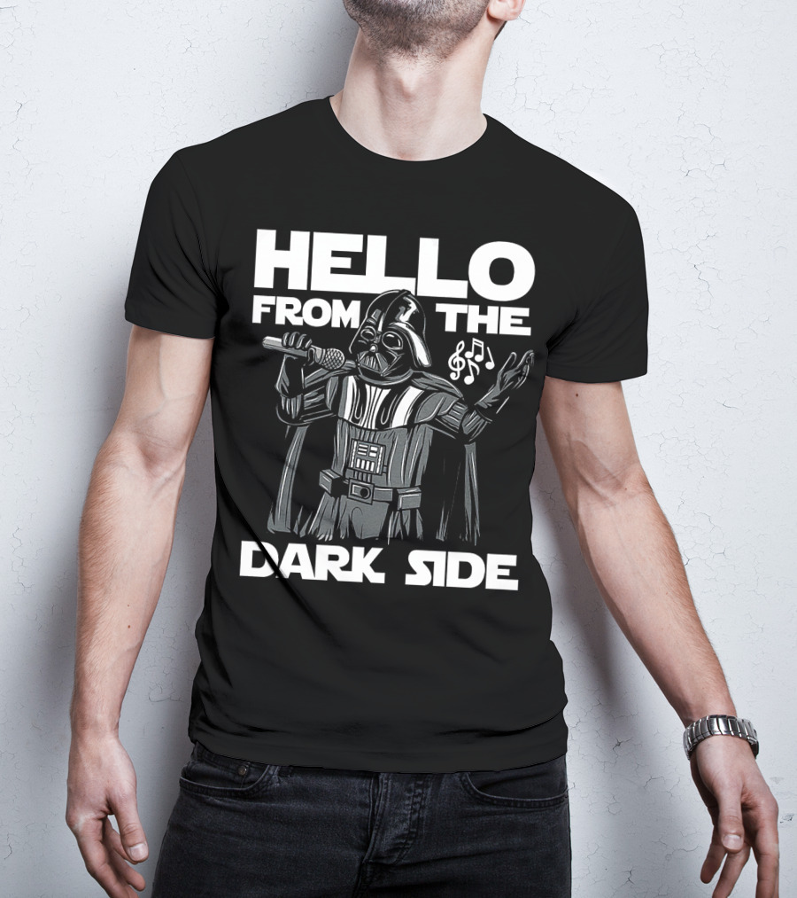 Hello From The Dark Side Darth Vader Star Wars Singing Microphone Musical Notes T-Shirt