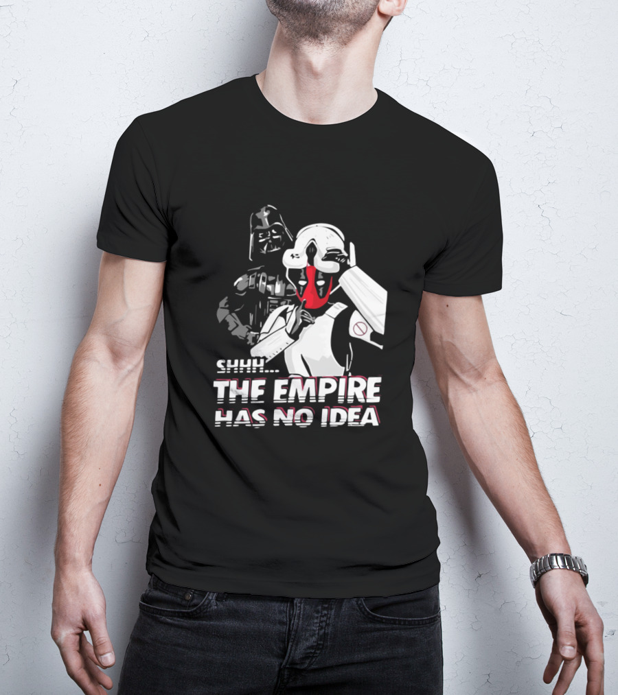 SHHH Darth Vader Star Wars The Empire Has No Idea T-Shirt