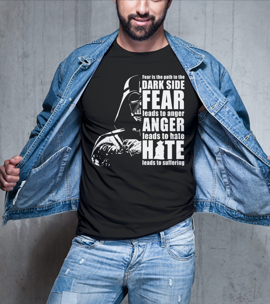 Fear Dark Side Anger Hate Suffering Darth Vader Star Wars T-Shirt