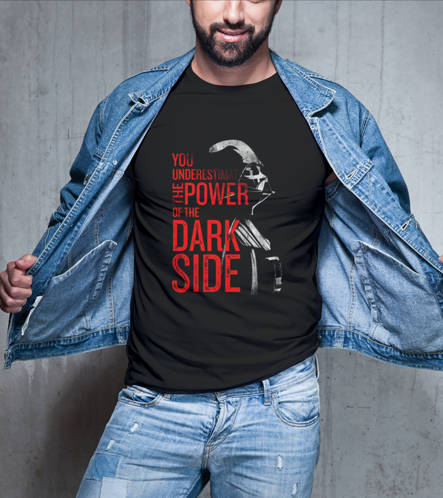 You Underestimate The Power Of The Dark Side Darth Vader Star Wars T-Shirt