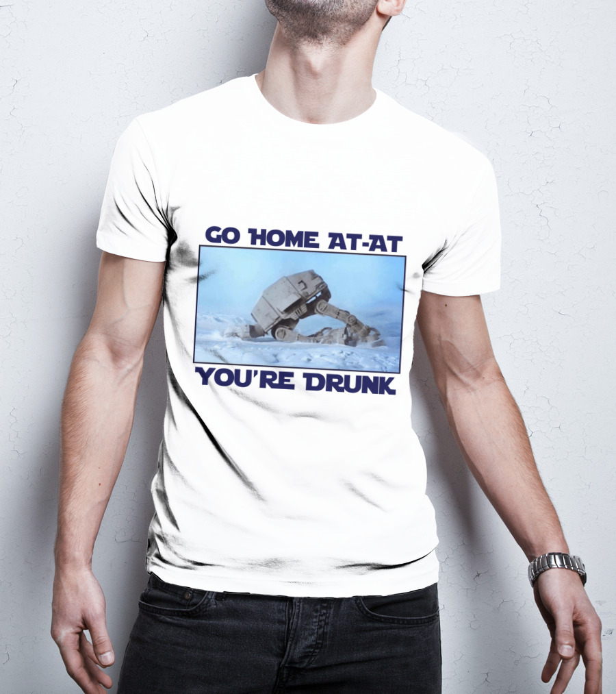 Go Home AT-AT You're Drunk Star Wars Scene T-Shirt