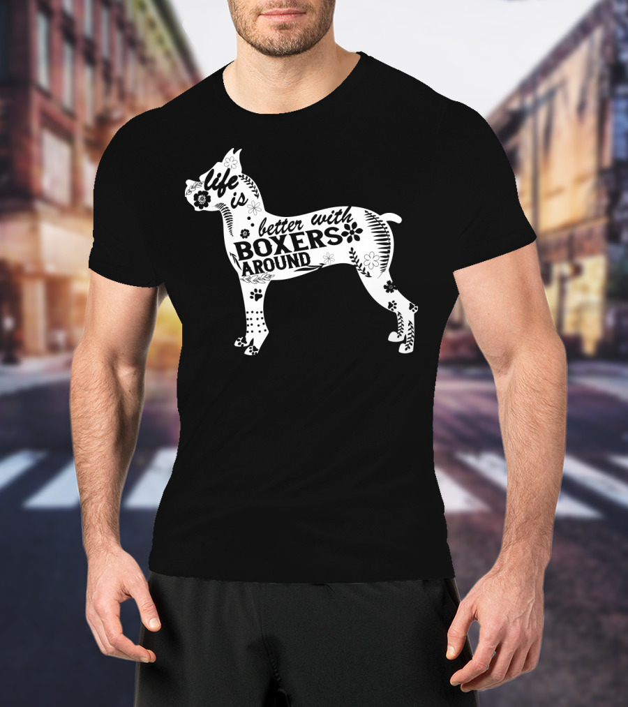 Life Is Better With Boxers Around Floral Dog Pawprint T-Shirt