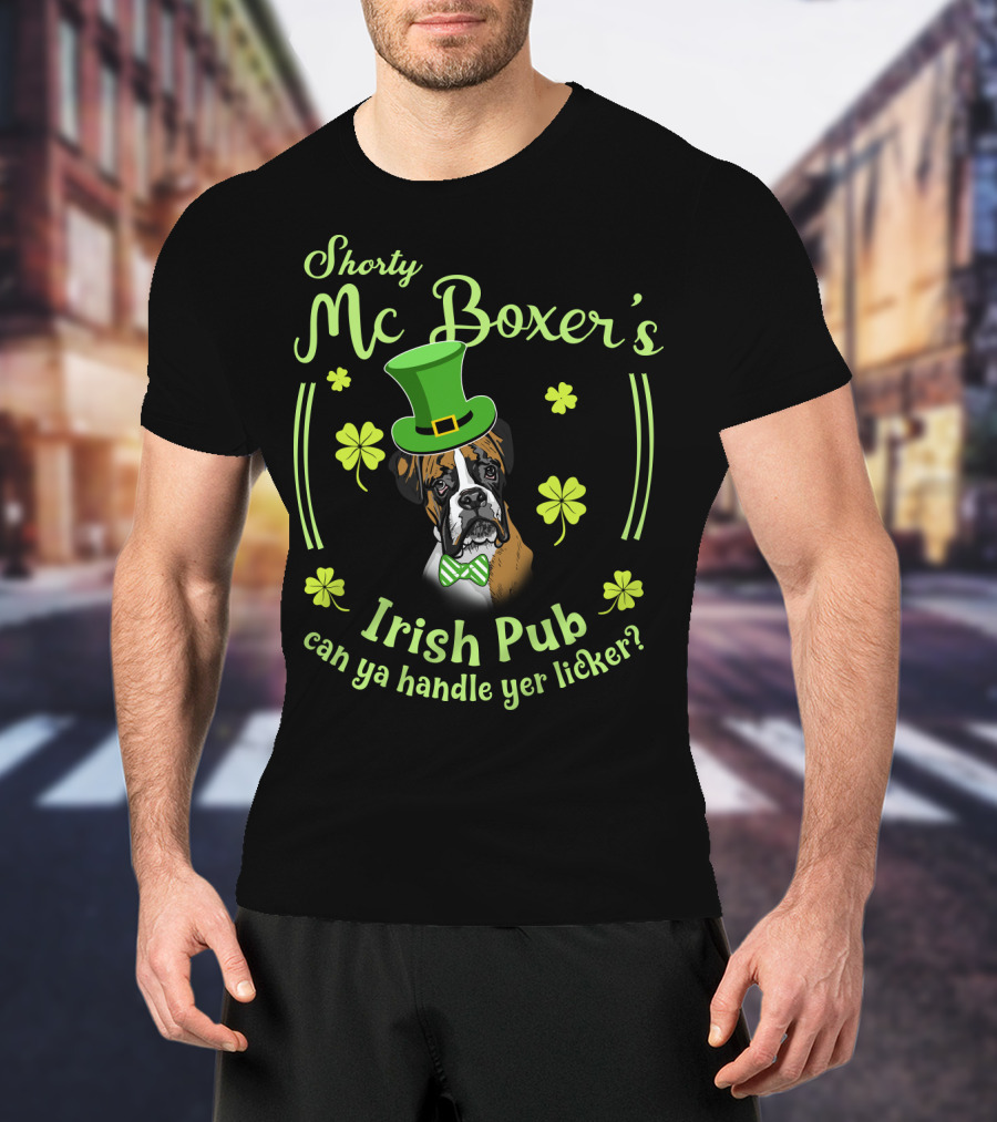 Shorty Mc Boxer's Irish Pub Can Ya Handle Yer Licker T-Shirt