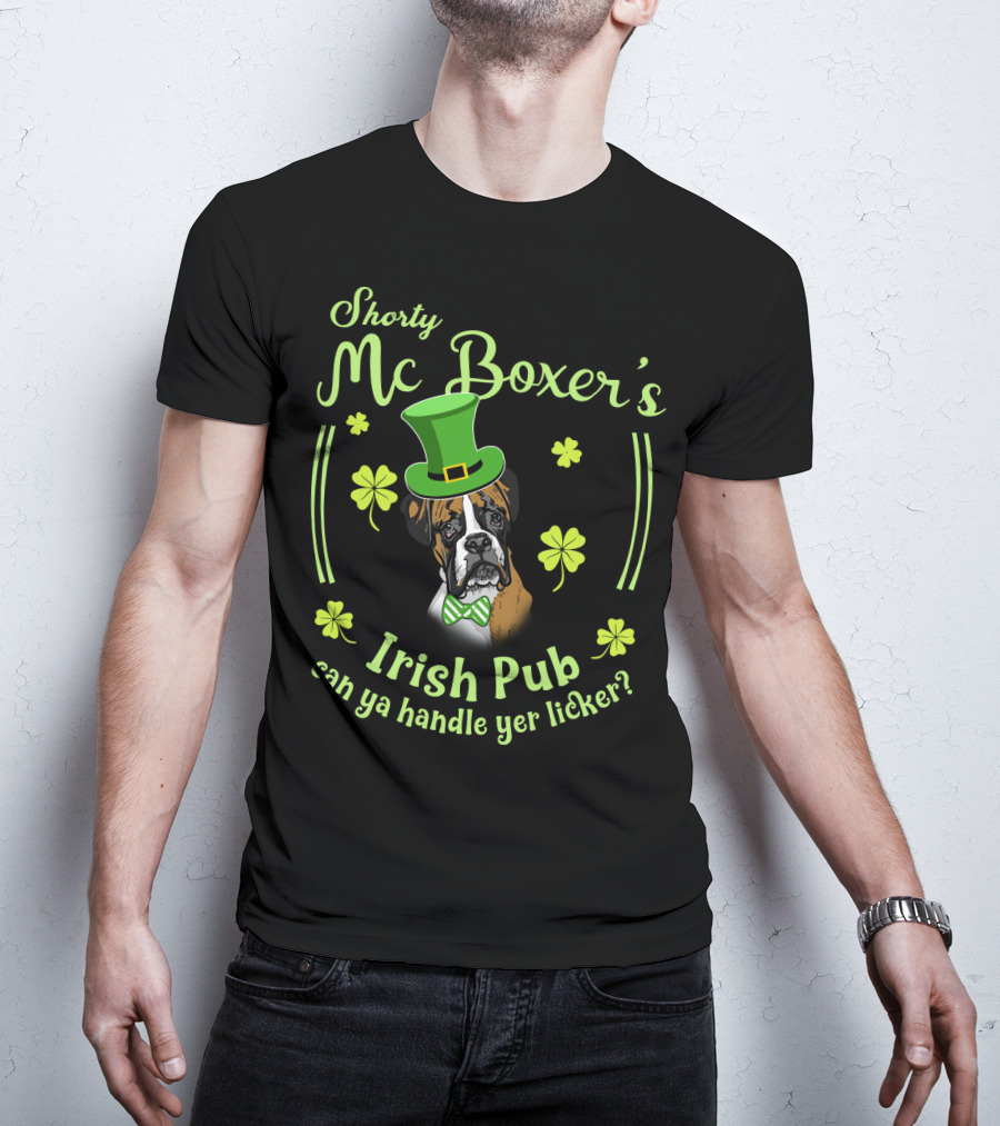 Shorty Mc Boxer's Irish Pub Can Ya Handle Yer Licker T-Shirt