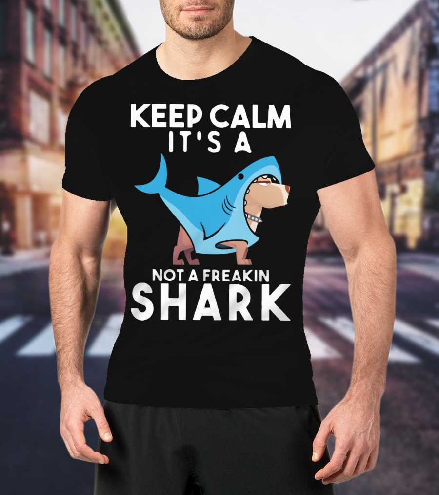 Keep Calm It's A Cane Corso Not A Freakin Shark T-Shirt