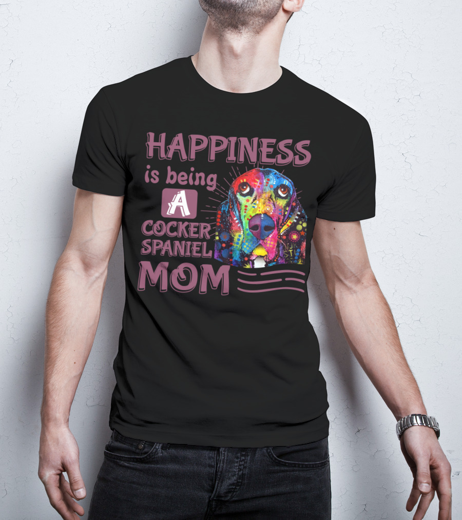 Happiness Is Being A Cocker Spaniel Mom T-Shirt