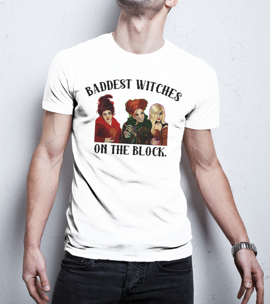 Baddest Witches On The Block Sanderson Sisters Magic T-Shirt