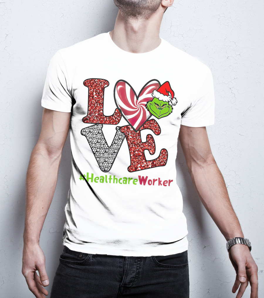 LOVE Grinch Heart #HealthcareWorker T-Shirt