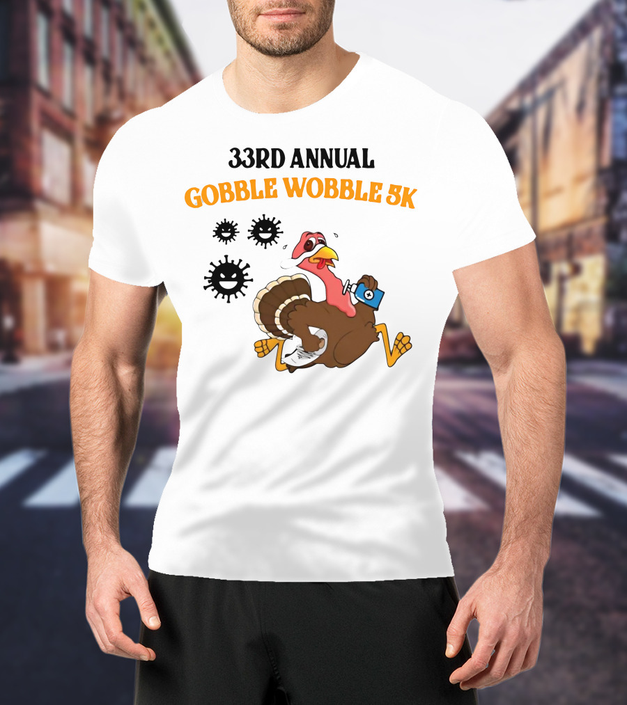 33rd Annual Gobble Wobble 5K Running Turkey And Fun Cartoon T-Shirt