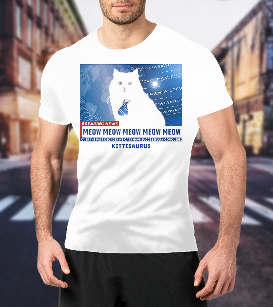 Breaking News Kittisaurus World News Anchor Coco Meow Meow Meow T-Shirt