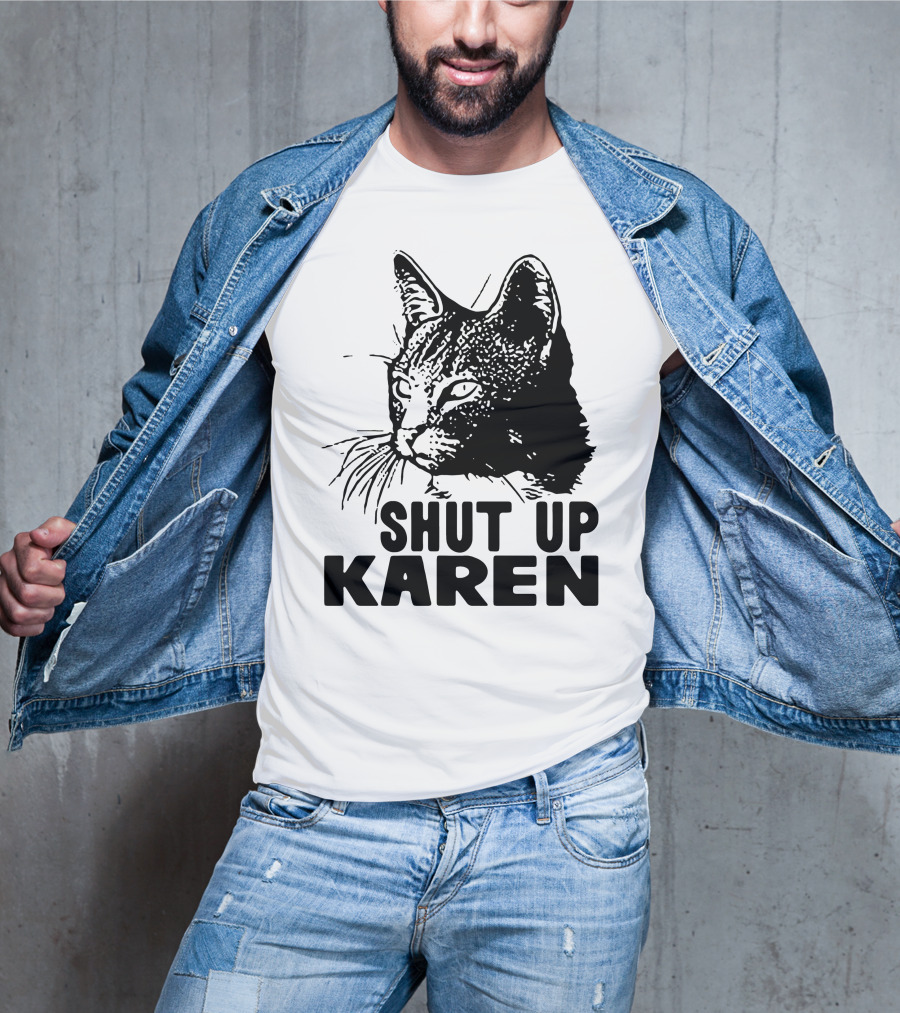 Scary Cat Shut Up Karen T-Shirt
