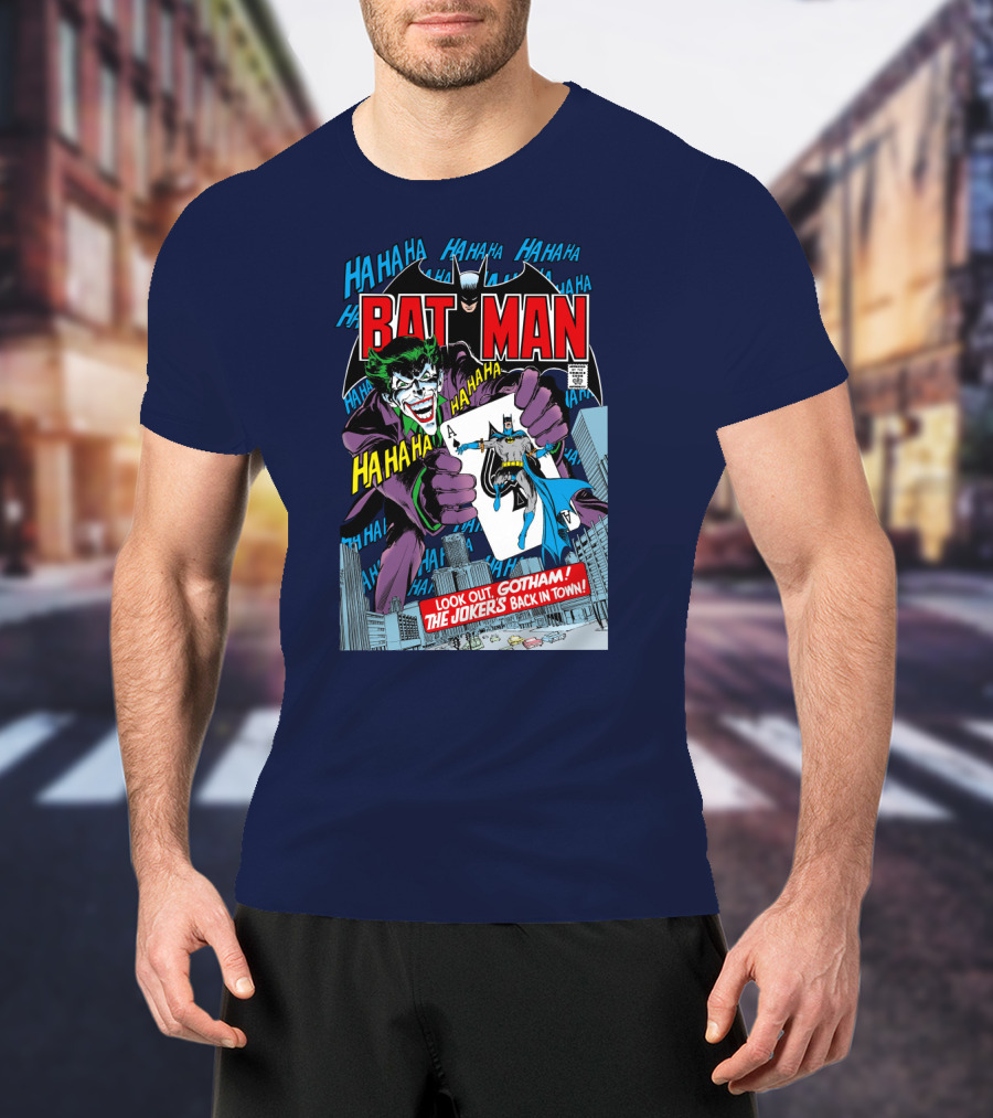 BATMAN Look Out Gotham The Joker's Back In Town HA HA HA T-Shirt