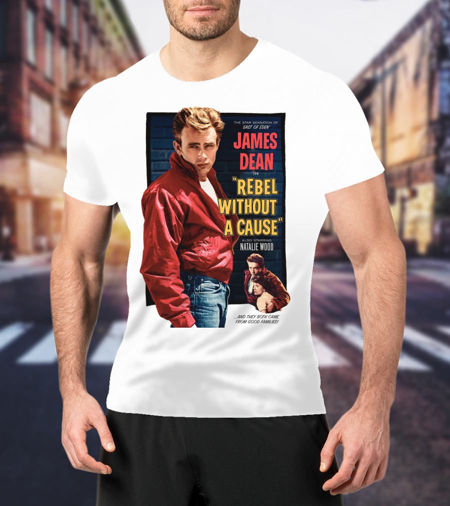 James Dean IN Rebel Without A Cause Also Starring Natalie Wood And They Both Came From Good Families Star Sensation Of East Of Eden T-Shirt