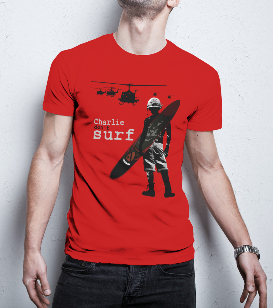 Charlie Don't Surf Helicopters And Soldier With Surfboard T-Shirt