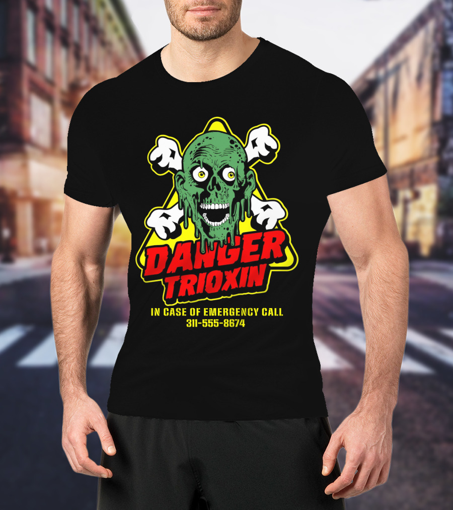 The Return Of The Living Dead Danger Trioxin In Case Of Emergency Call 311-555-8674 T-Shirt