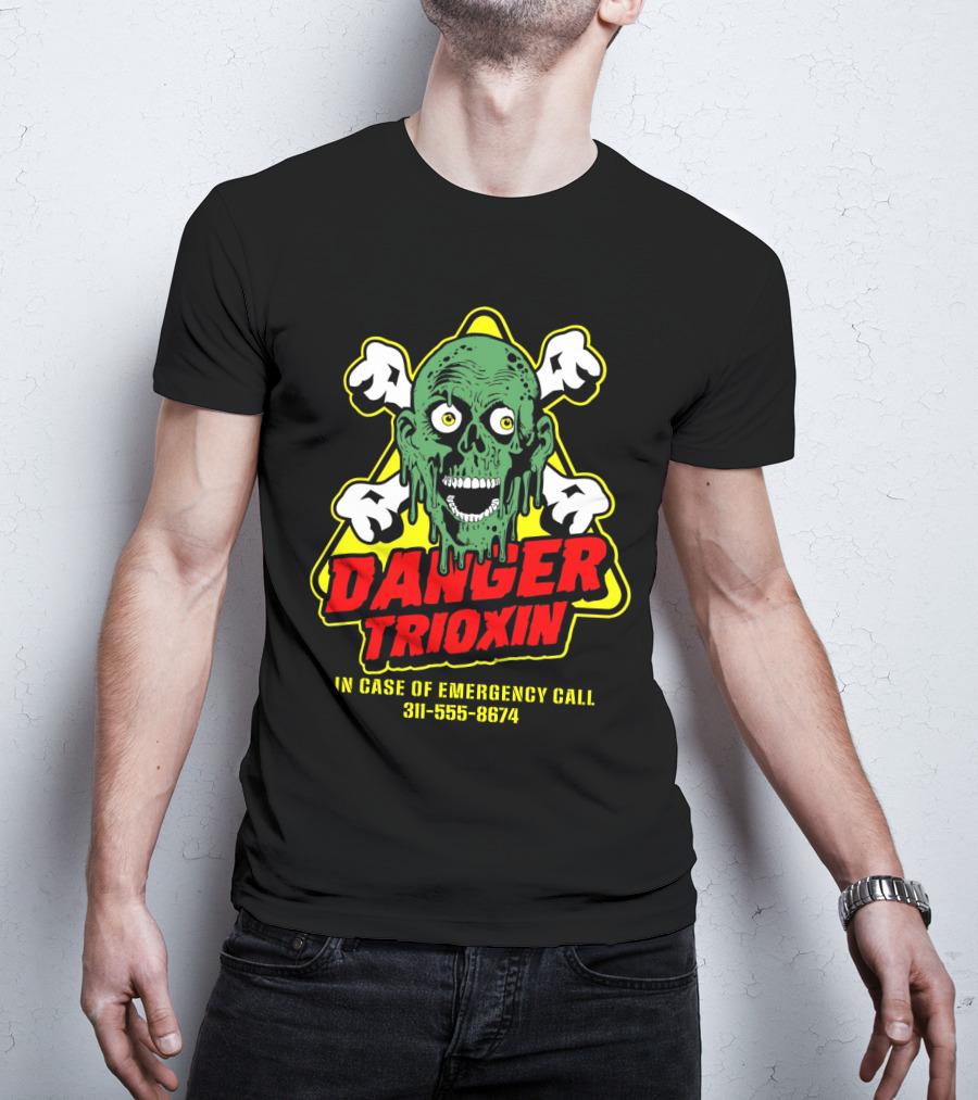 The Return Of The Living Dead Danger Trioxin In Case Of Emergency Call 311-555-8674 T-Shirt