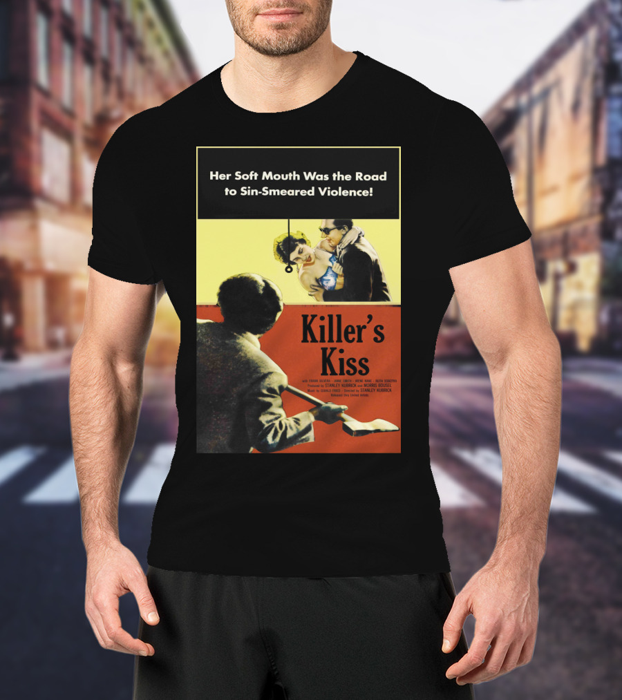 Her Soft Mouth Was The Road To Sin-Smeared Violence Killer's Kiss 1955 T-Shirt