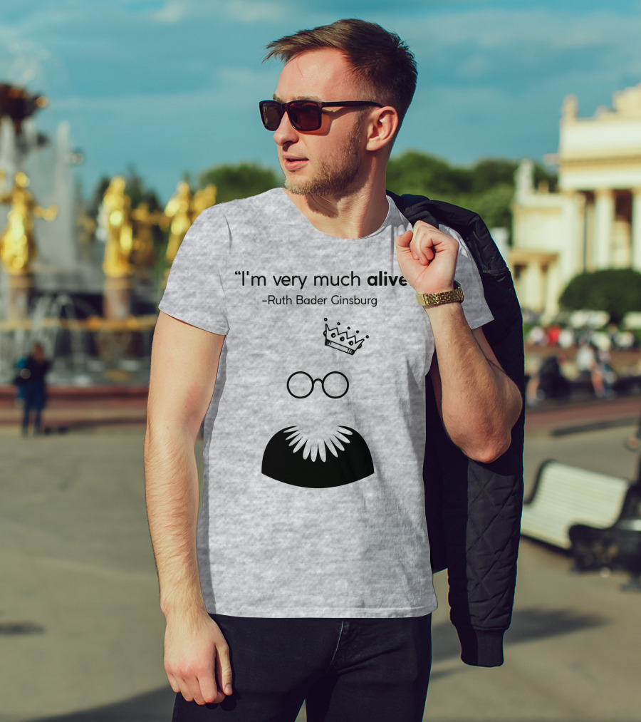 I'm Very Much Alive Ruth Bader Ginsburg Glasses Collar Crown T-Shirt