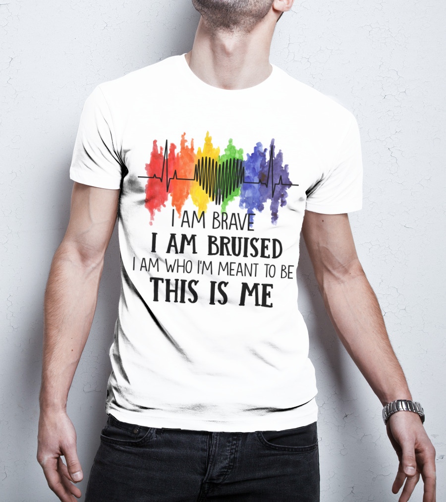 I Am Brave I Am Bruised This Is Me Rainbow Heartbeat T-Shirt
