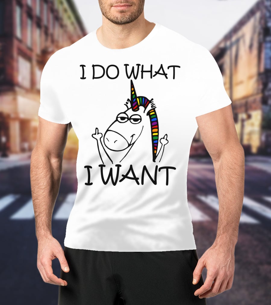 I Do What I Want Unicorn Rainbow Middle Finger T-Shirt