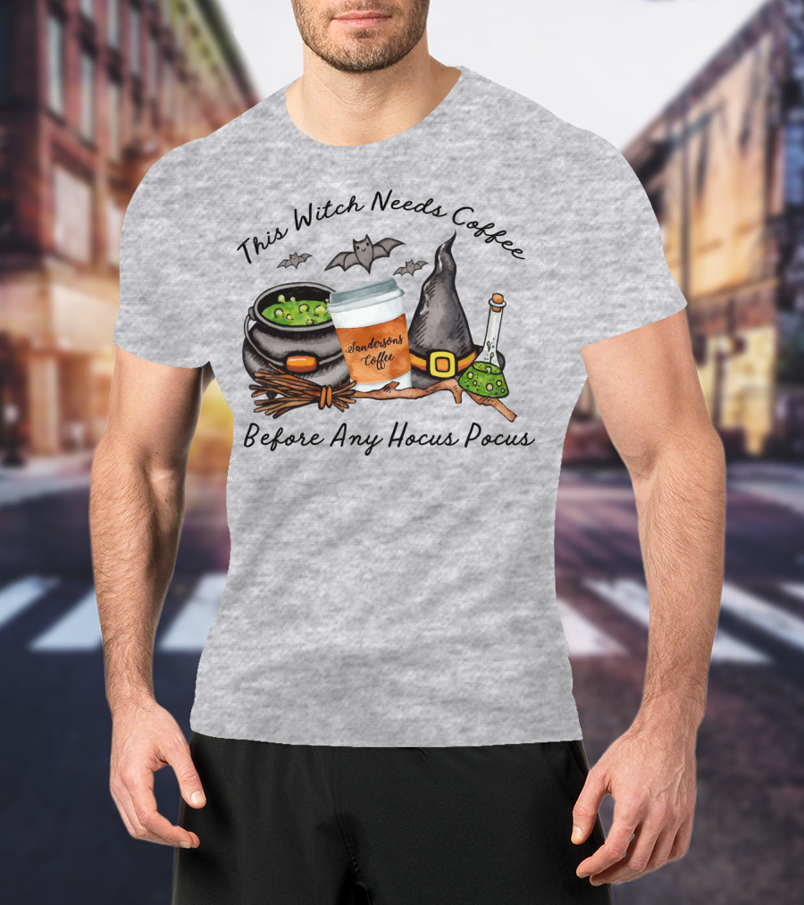 This Witch Needs Coffee By Sanderson Sisters Before Any Hocus Pocus With Cauldron And Bat T-Shirt