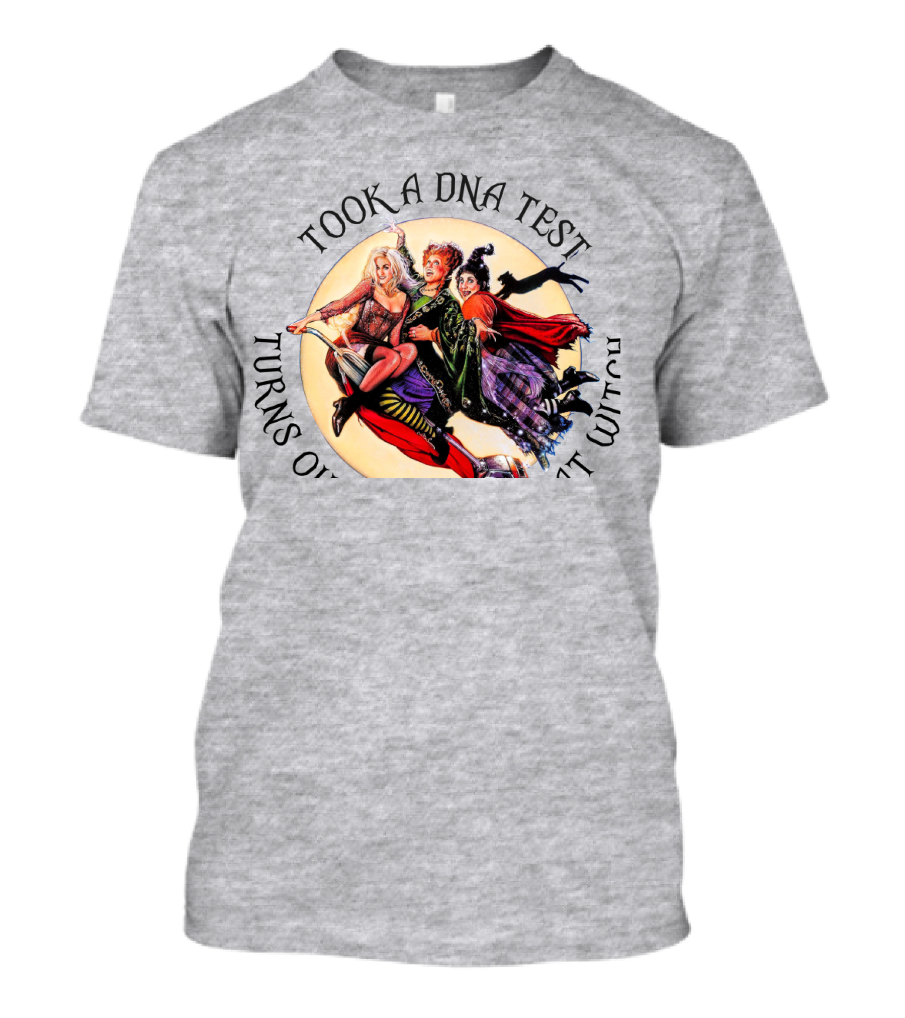 Took A DNA Test Turns Out I'm 100% That Witch T-Shirt