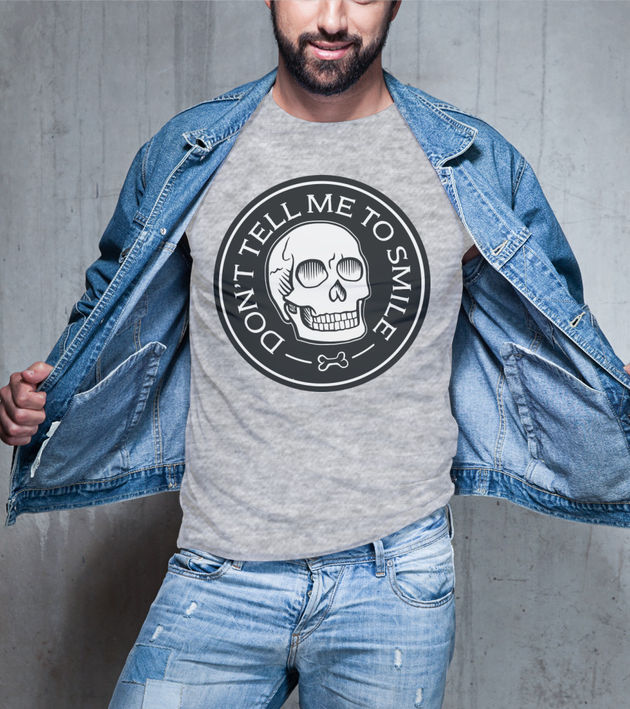 DON'T TELL ME TO SMILE Skull Bone Circle T-Shirt