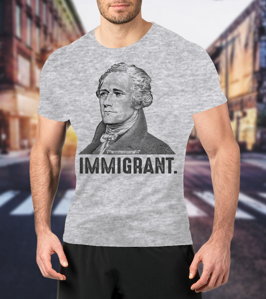 Hamilton Immigrant T-Shirt