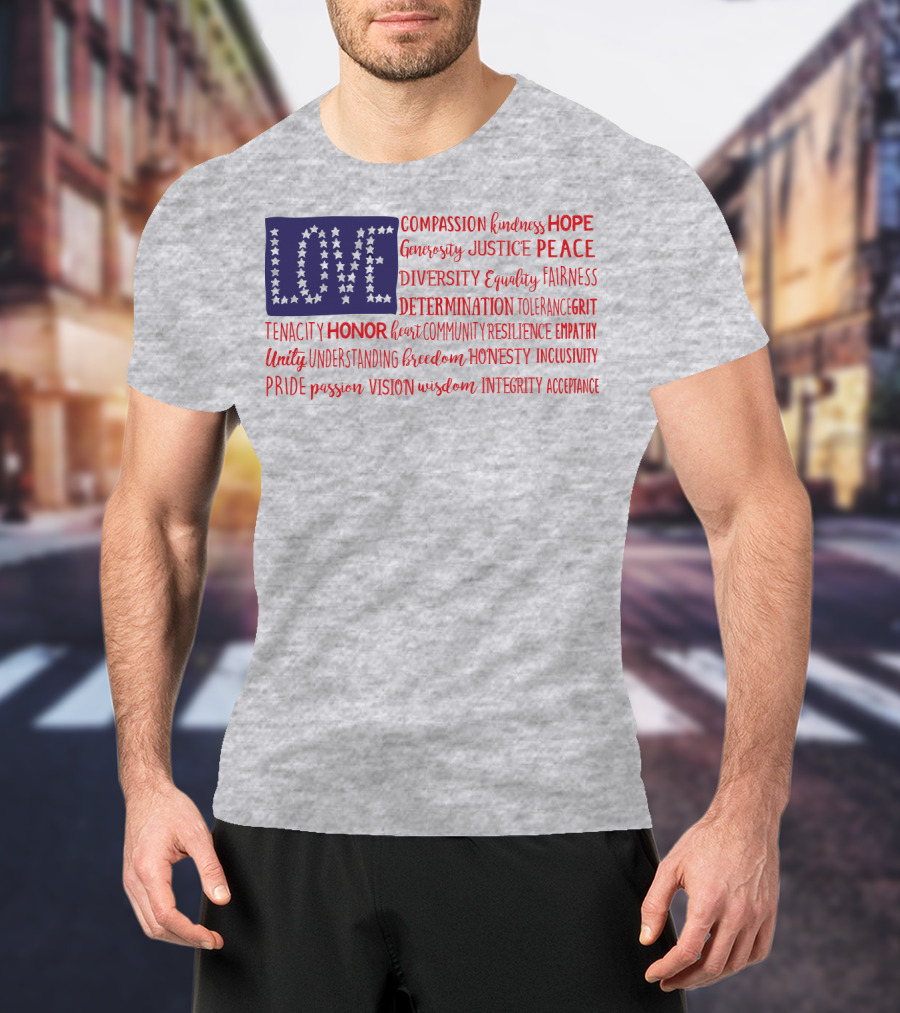 LOVE Compassion Hope Justice Peace Equality Determination Honor Freedom Integrity T-Shirt