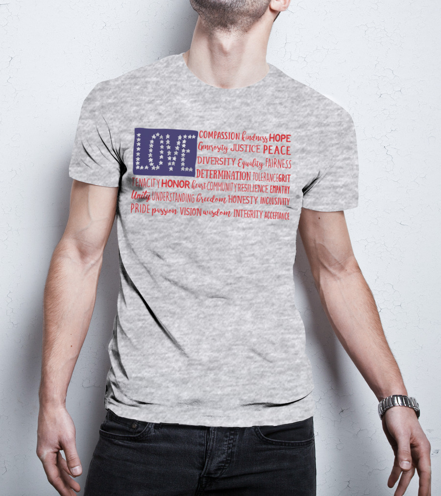 LOVE Compassion Hope Justice Peace Equality Determination Honor Freedom Integrity T-Shirt