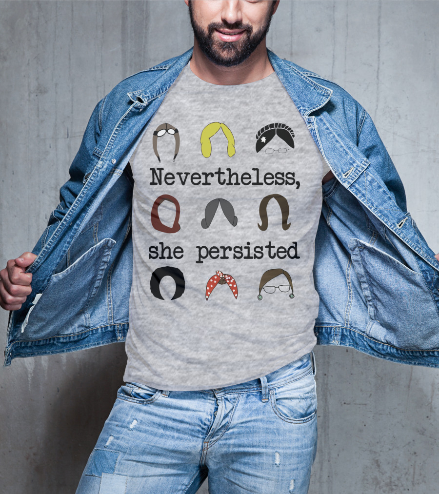 Nevertheless She Persisted Icons Of Strength And Resilience T-Shirt