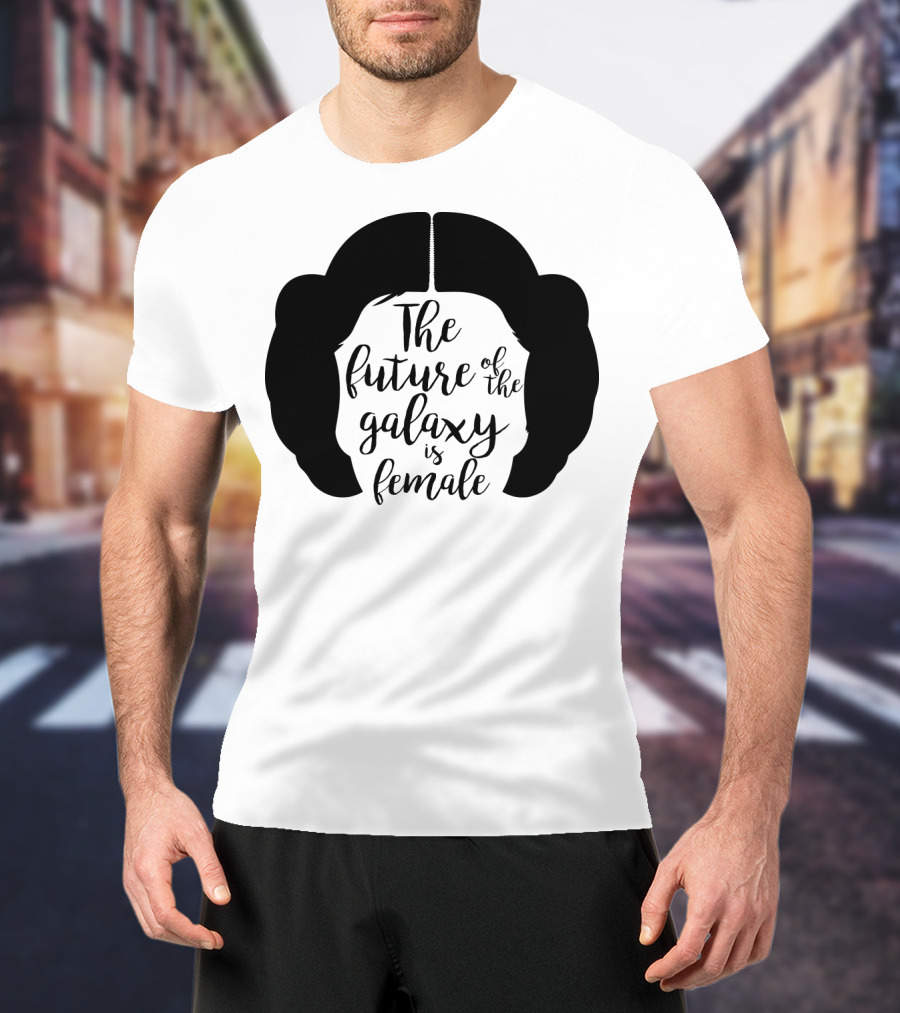 The Future Of The Galaxy Is Female Rebel Princess Leia Hair T-Shirt
