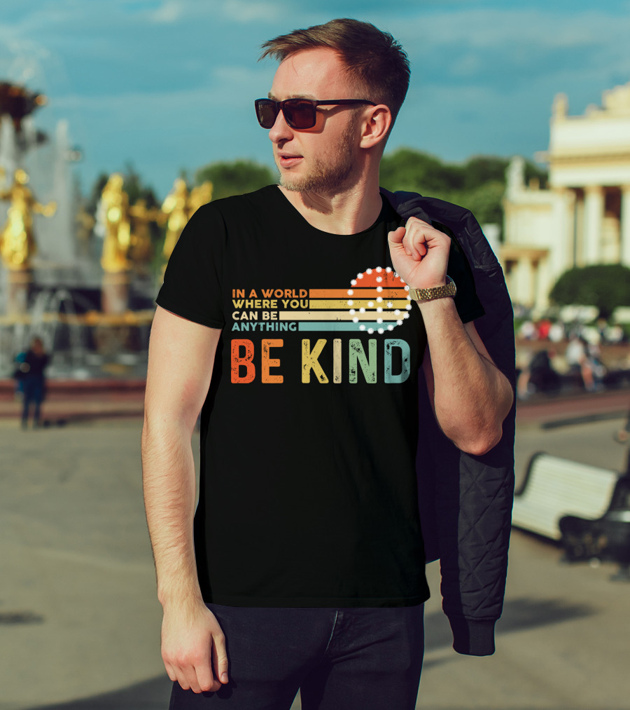 In A World Where You Can Be Anything Be Kind Retro Sunset Stripes T-Shirt