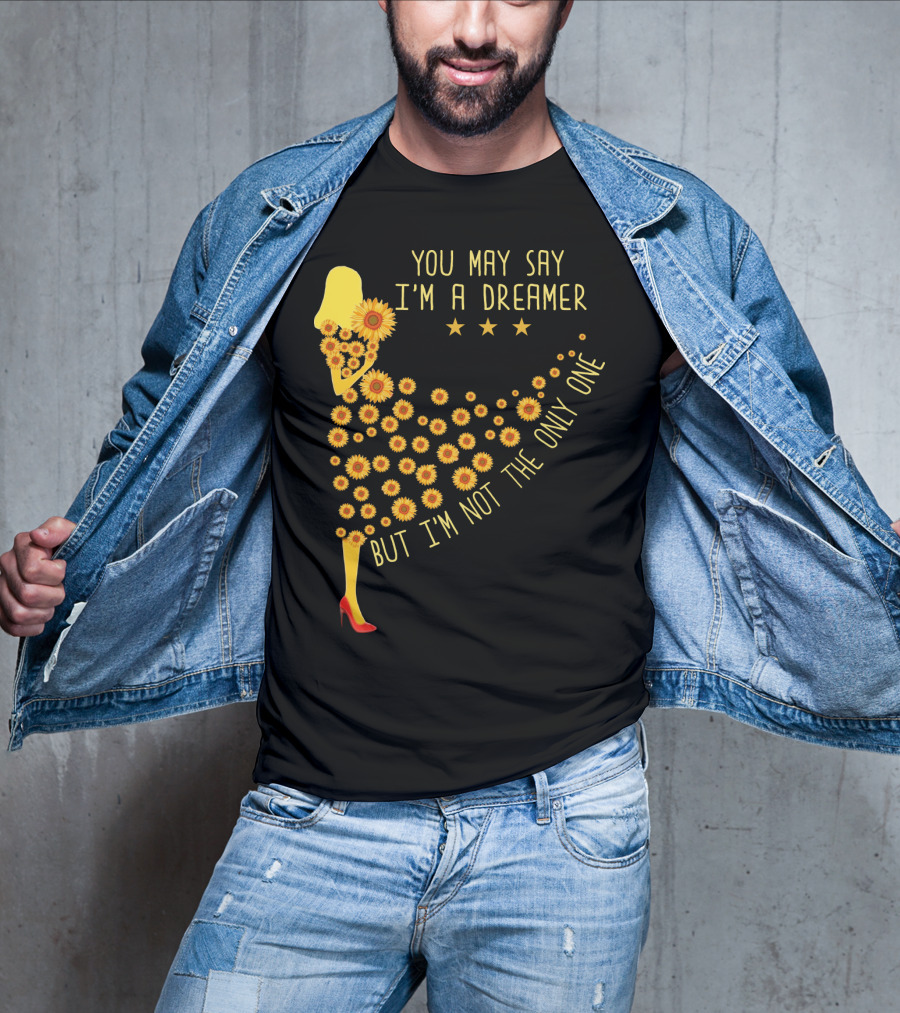 You May Say I'm A Dreamer But I'm Not The Only One Sunflower Dress T-Shirt