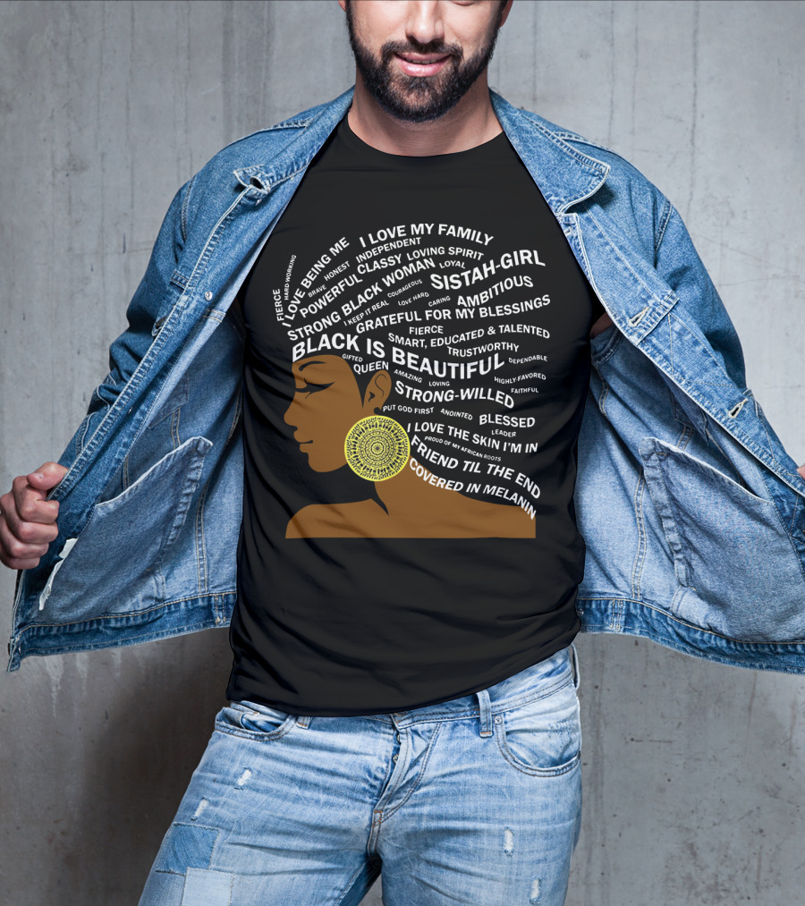 Black Is Beautiful I Love Black Woman Proud Of My African Roots Fierce Covered In Melanin T-Shirt