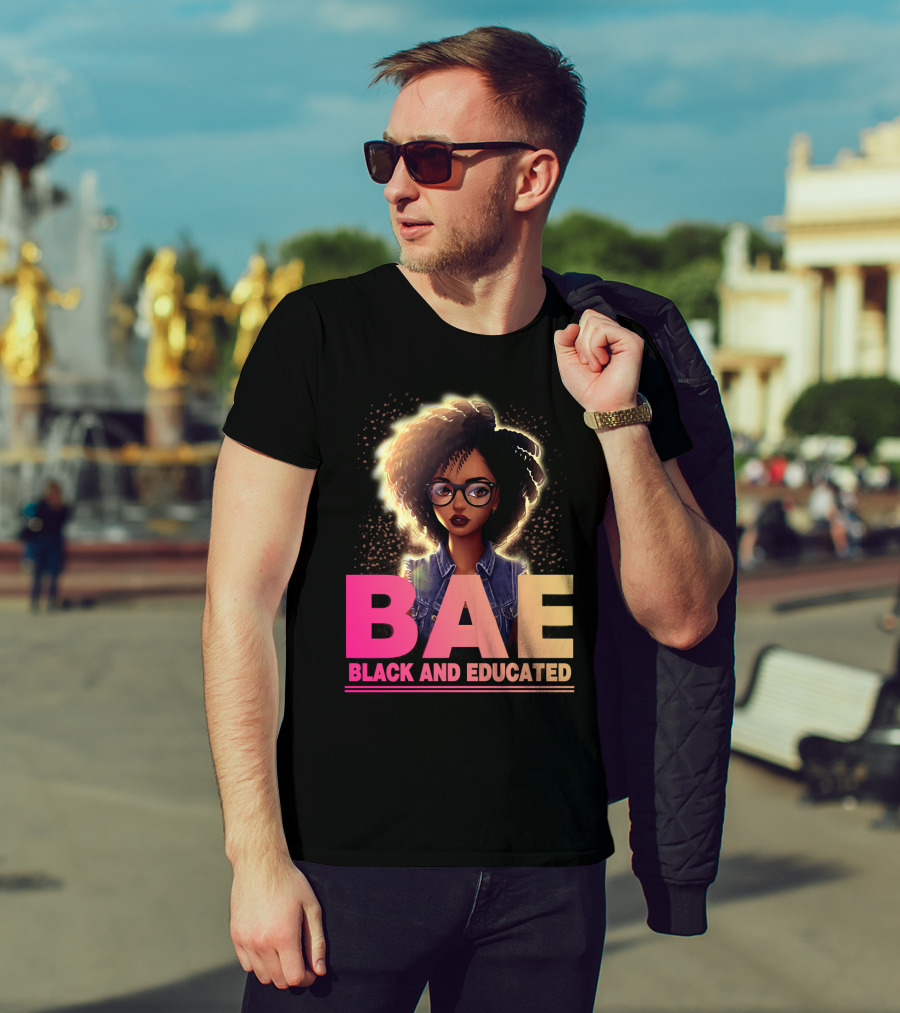 BAE Black And Educated Confident Curly Hair Afro Glasses Bold Empowerment T-Shirt