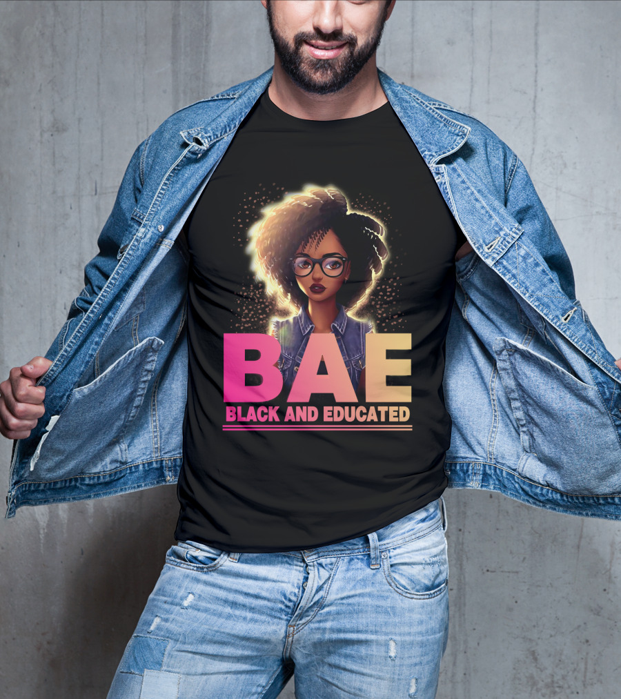 BAE Black And Educated Confident Curly Hair Afro Glasses Bold Empowerment T-Shirt