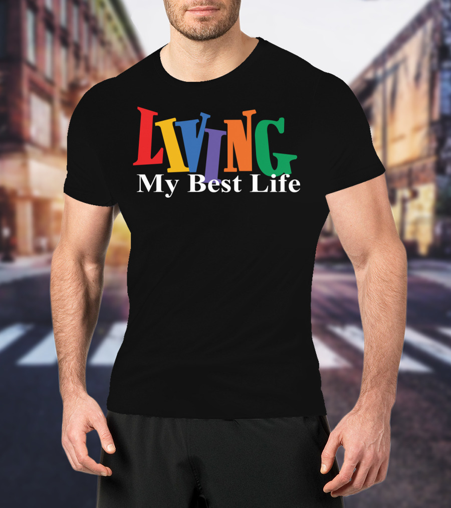 LIVING My Best Life Colorful Bold Letters T-Shirt