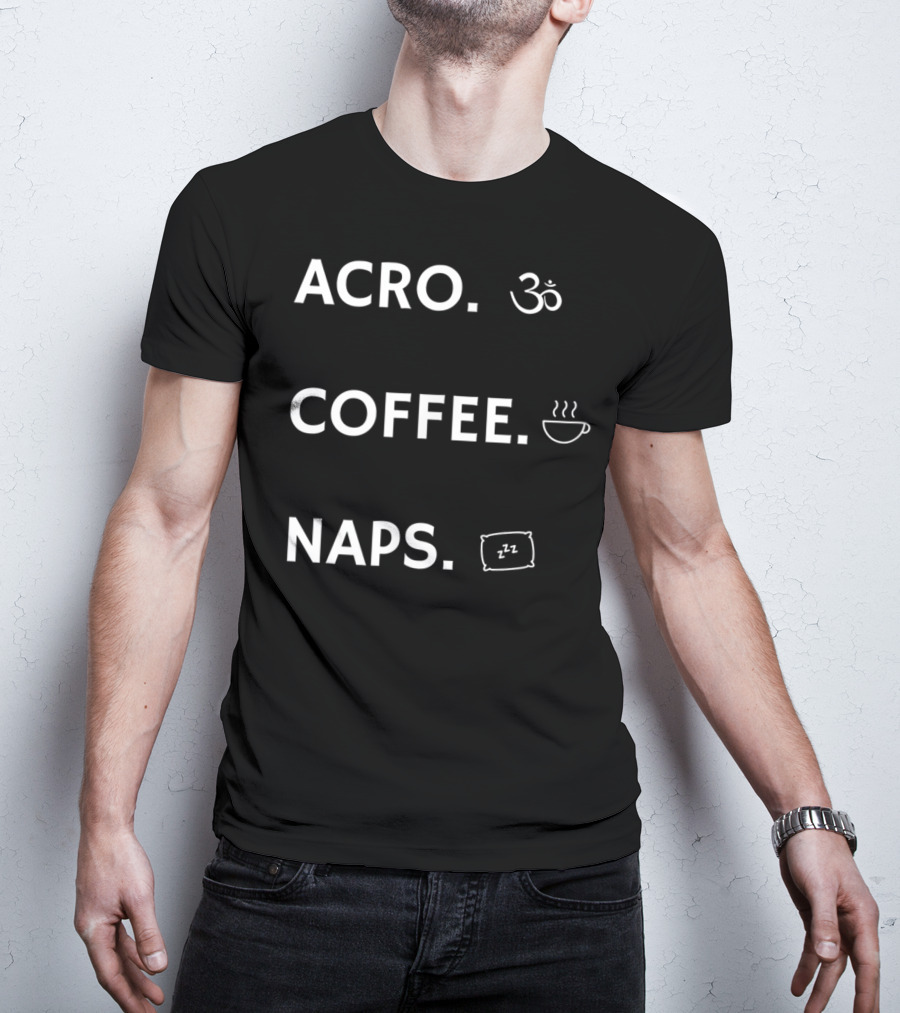 Acro Yoga Coffee Naps Om Symbol Pillow Steam Cup Zzz T-Shirt