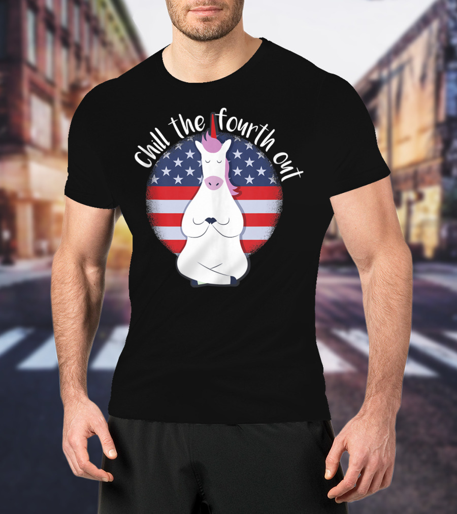Chill The Fourth Out July American Flag Unicorn T-Shirt