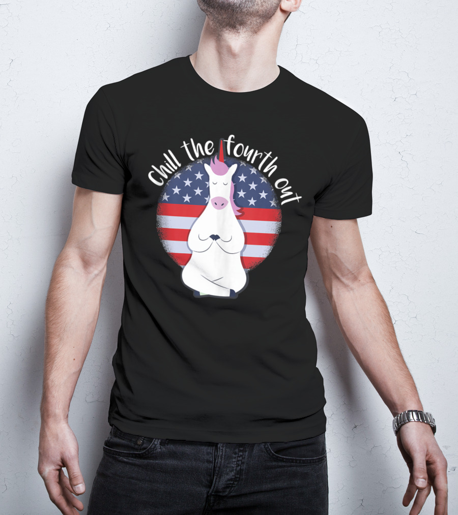 Chill The Fourth Out July American Flag Unicorn T-Shirt