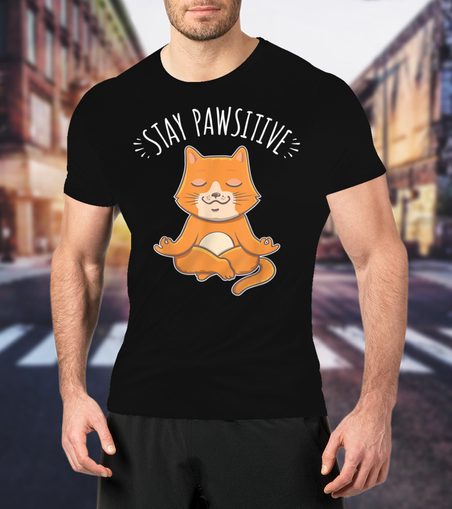 Stay Pawsitive Funny Cat Yoga Meditation T-Shirt