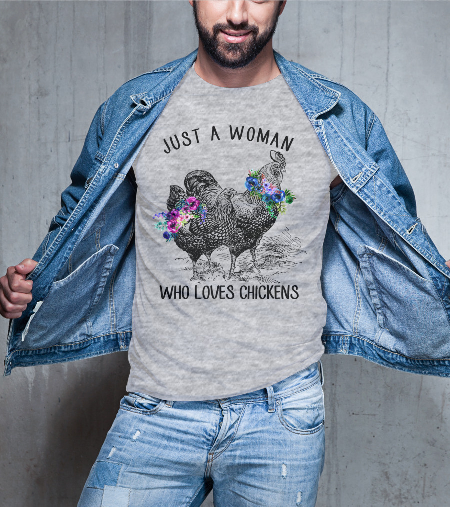 Just A Woman Who Loves Chickens With Floral Accents T-Shirt