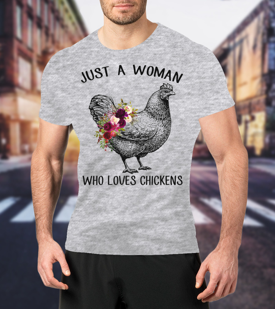 Just A Woman Who Loves Chickens T-Shirt