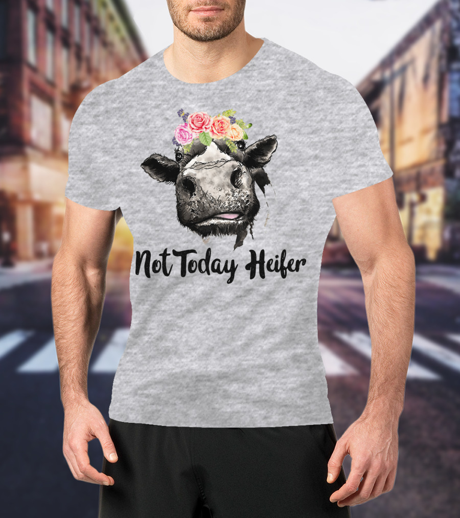 Not Today Heifer Cow With Flower Crown T-Shirt
