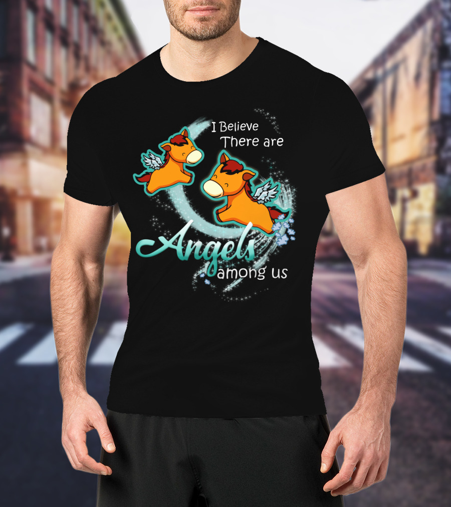 I Believe There Are Angels Among Us Flying Horses With Wings T-Shirt