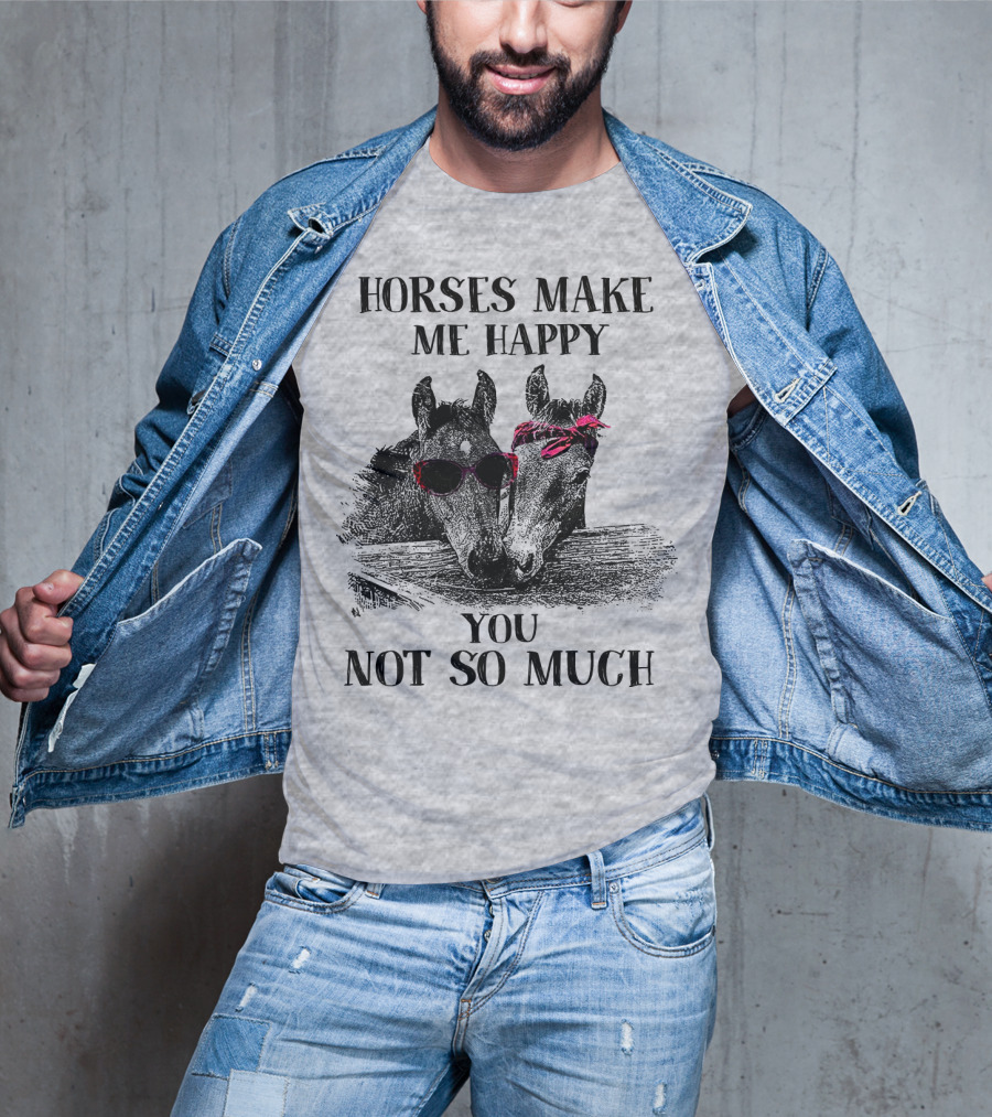 Horses Make Me Happy You Not So Much Sunglasses And Bandana T-Shirt